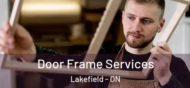 Door Frame Services Lakefield - ON