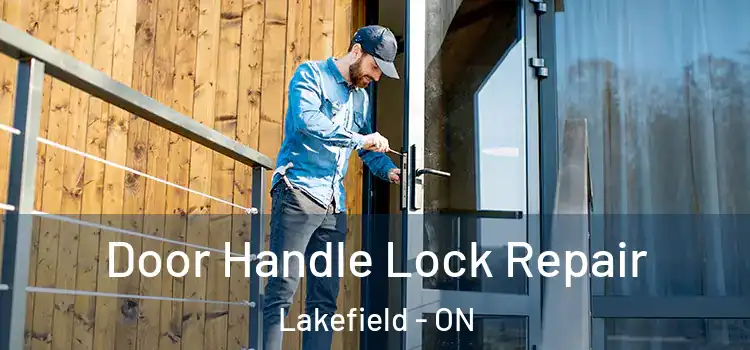 Door Handle Lock Repair Lakefield - ON