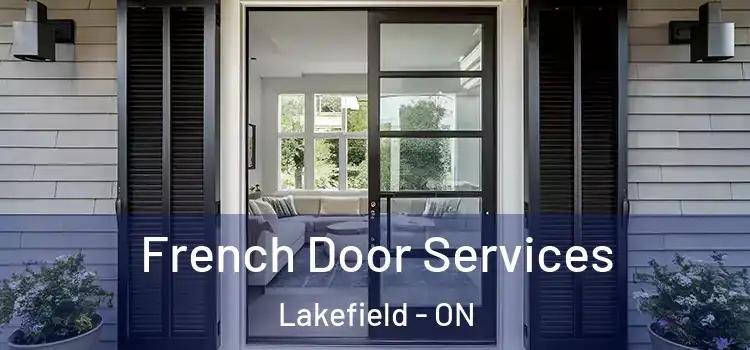 French Door Services Lakefield - ON