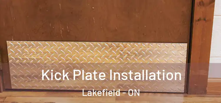 Kick Plate Installation Lakefield - ON