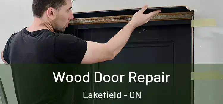 Wood Door Repair Lakefield - ON